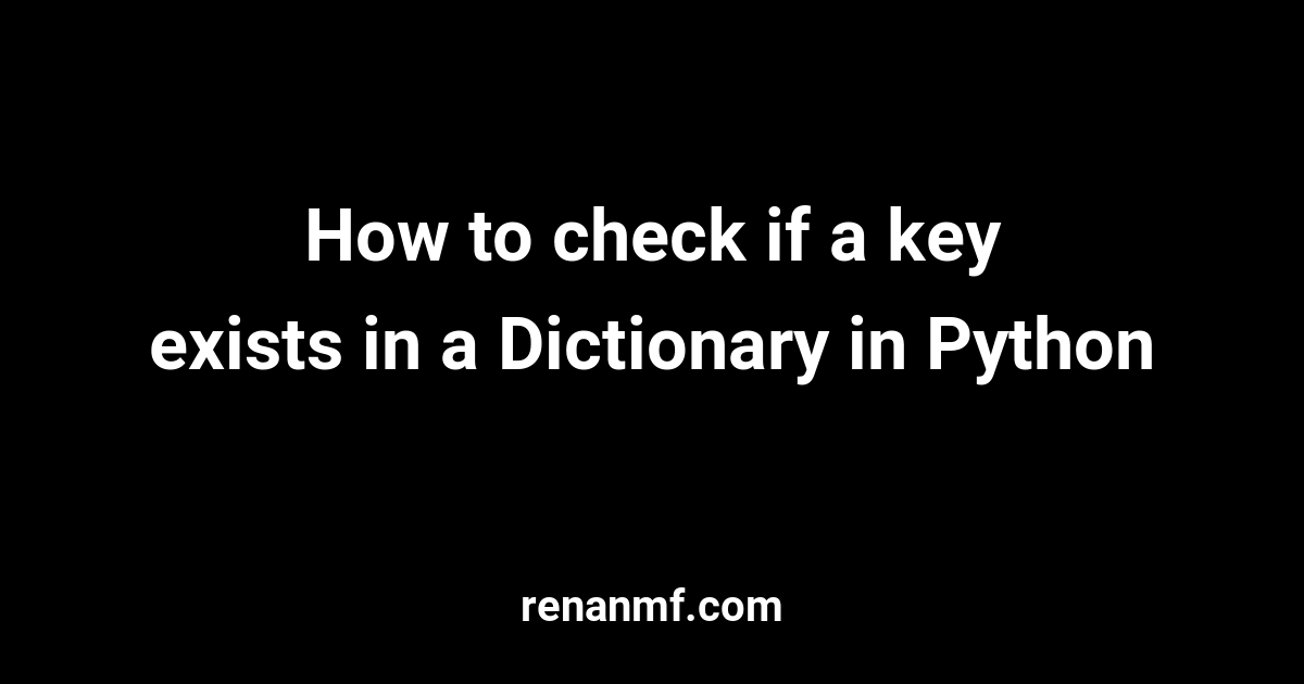 how-to-check-if-key-exists-in-a-python-dictionary-skillsugar-riset