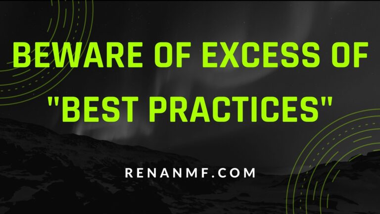 Beware of excess of "best practices"